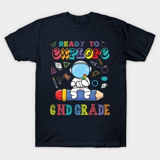 Ready to Explore 6nd Grade Astronaut Back to School T-Shirt